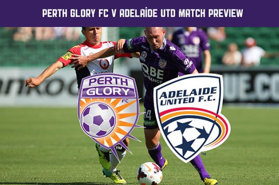 GLORY MATCH PREVIEW – ROUND 11 v ADELAIDE UNITED
