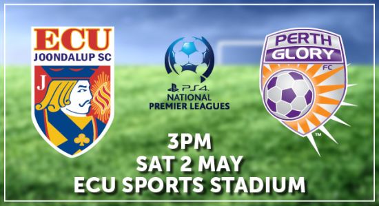 NPL: ECU Joondalup v Perth Glory FC