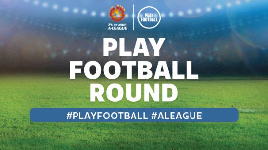 Hyundai A-League celebrates Play Football Round this weekend